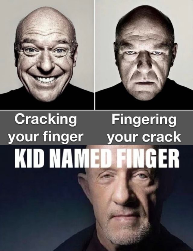 Cracking Fingering your finger your crack KID NAMED FINGER - )