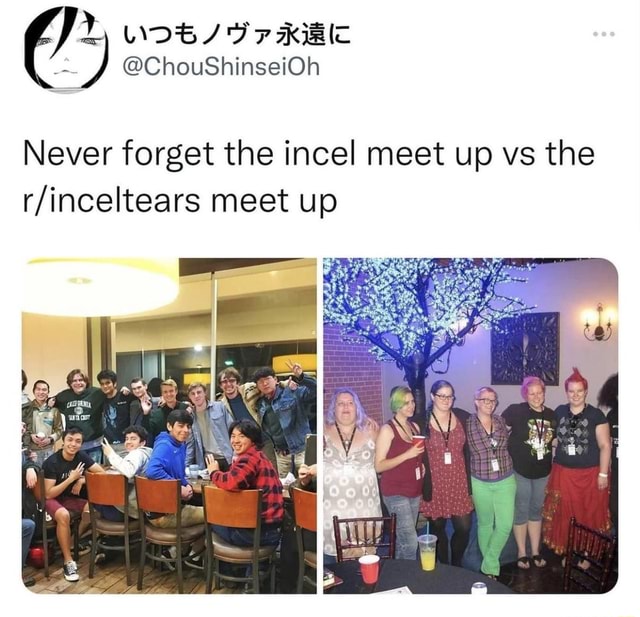 Never Forget The Meetup Between Incels And Rinceltears Choushinseioh Never Forget The Incel 8275