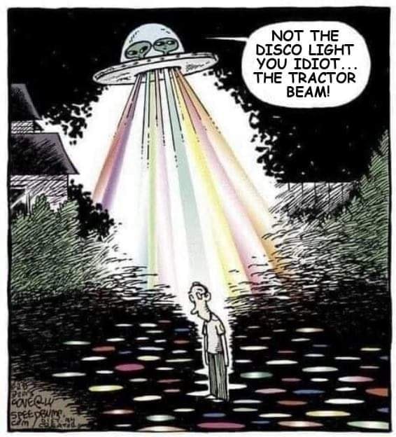 NOT THE DISCO LIGHT you IDIOT.. THE TRACTOR BEAM! - iFunny