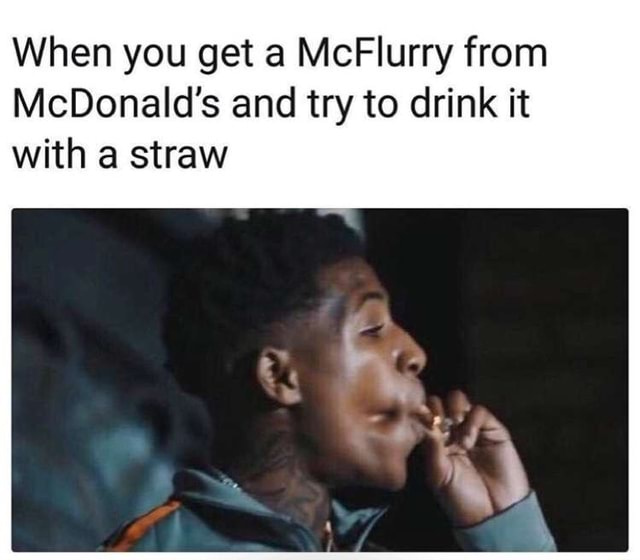 When you get a McFlurry from McDonald's and try to drink it with a