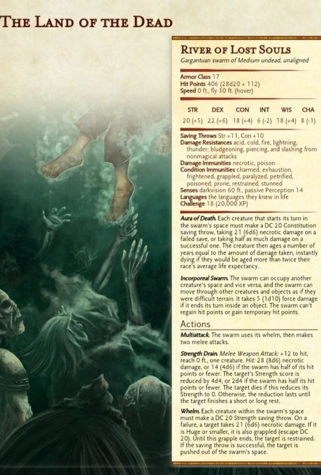 THE LAND OF THE DEAD River oF Lost SouLs Gargantuan swarm of Medium undead, unaligned 'Armor