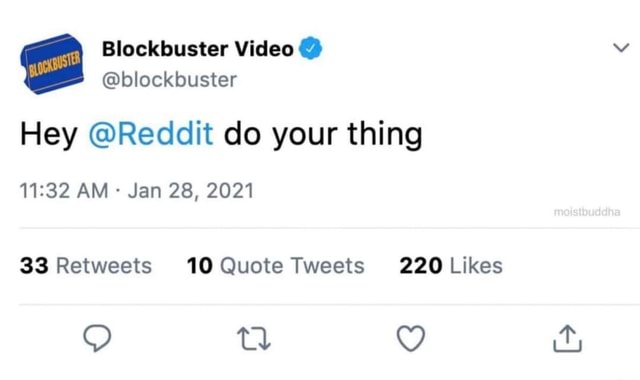 Blockbuster Video Blockbuster Hey Reddit Do Your Thing Am Jan 28 21 10 Quote Tweets Ifunny