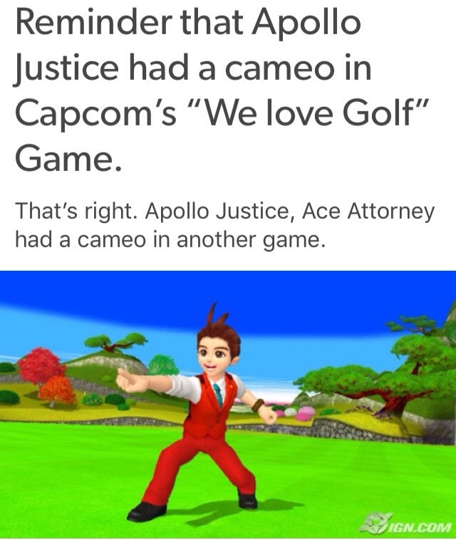 Reminder That Apollo Justice Had A Cameo In Capcom S We Love Golf Game That S Right Apollo Justice Ace Attorney Had A Cameo In Another Game