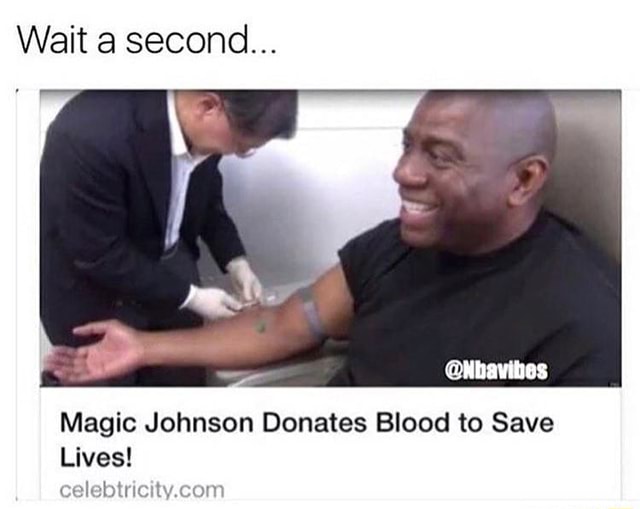 Wait A Second Magic Johnson Donates Blood To Save Lives