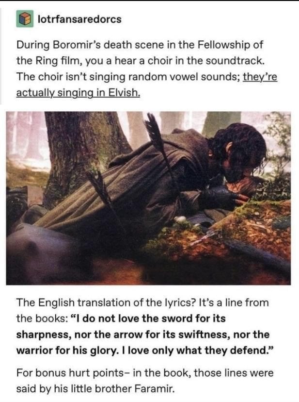 During Boromir S Death Scene In The Fellowship Of The Ring Film You A Hear A Choir In The Soundtrack The Choir Isn T Singing Random Vowel Sounds They Re Actually Singing In Elvish The