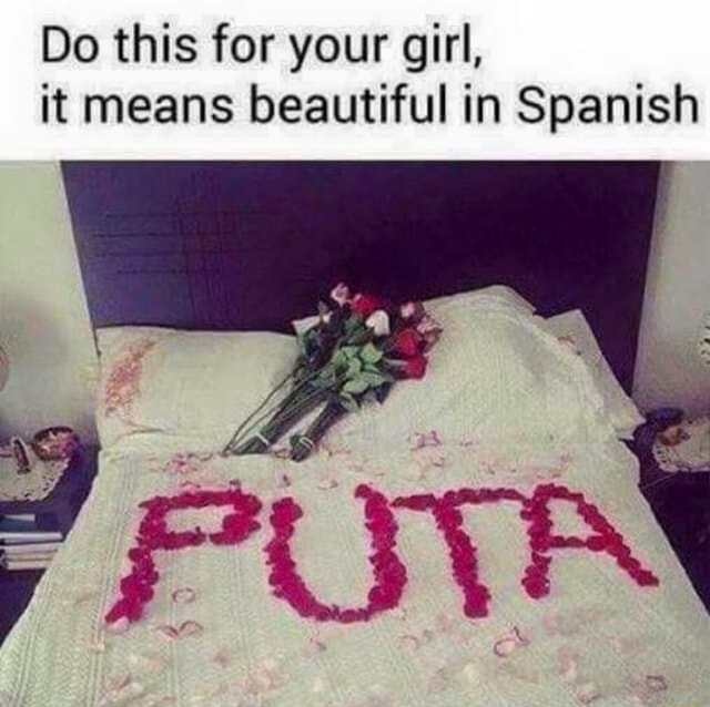 do-this-for-your-girl-it-means-beautiful-in-spanish