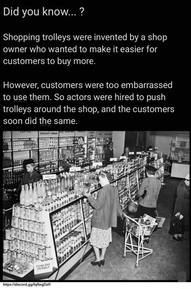 Did you know... ? Shopping trolleys were invented by a shop owner who