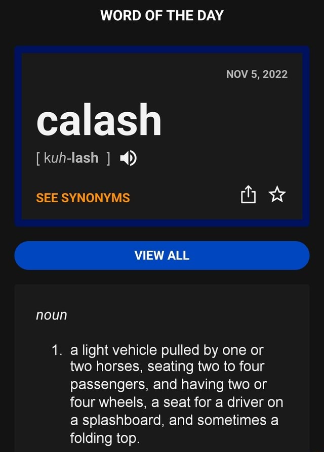 word-of-the-day-nov-5-2022-calash-kuh-lash-see-synonyms-view-all-noun-1-alight-vehicle