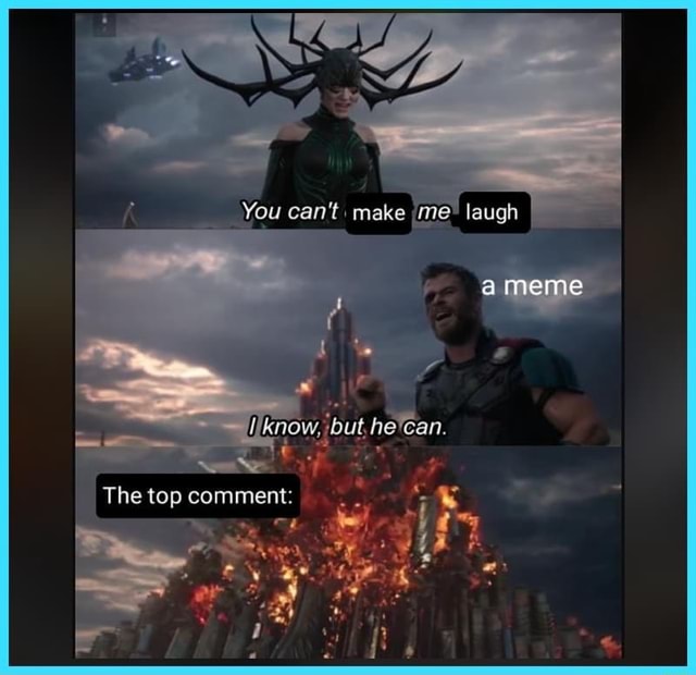 You Can T Make Laugh Meme I Know But The Top Comment