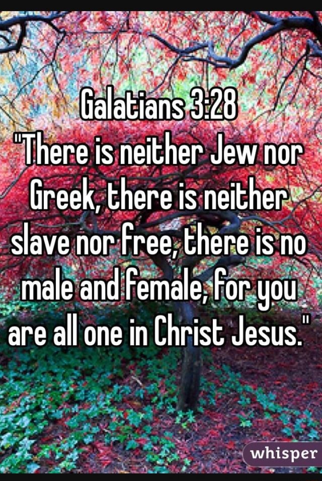 Gialatians 'There is neither Jew nor Greek, there is neither - slave ...