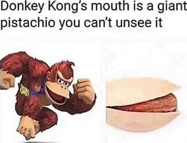 Donkey Kongs mouth is a giant pistachio you can't unsee it - iFunny