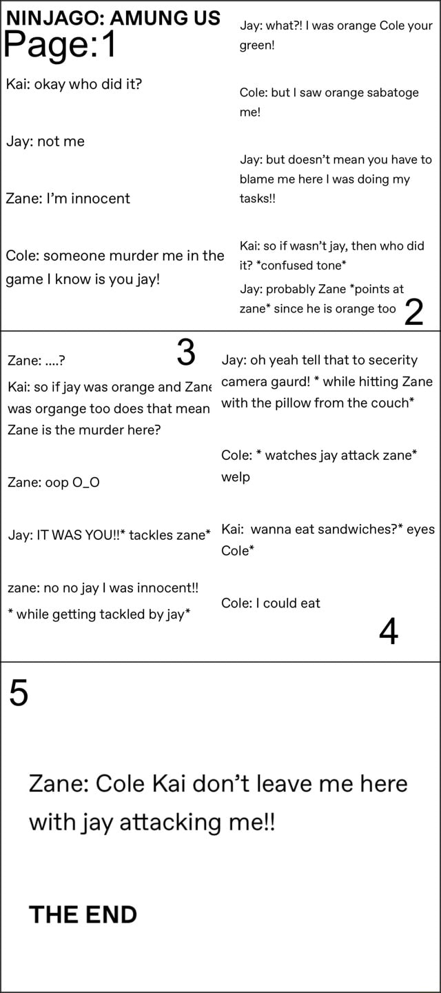 NINJAGO AMUNG US Page Kai okay who did it? Jay not me Zane I'm