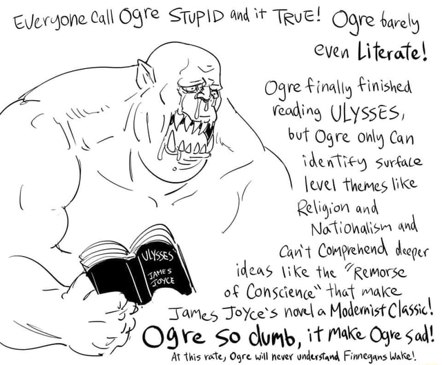 Everyone Call STUPID And TRue Core Barely Cven Literate Ogre Finally 