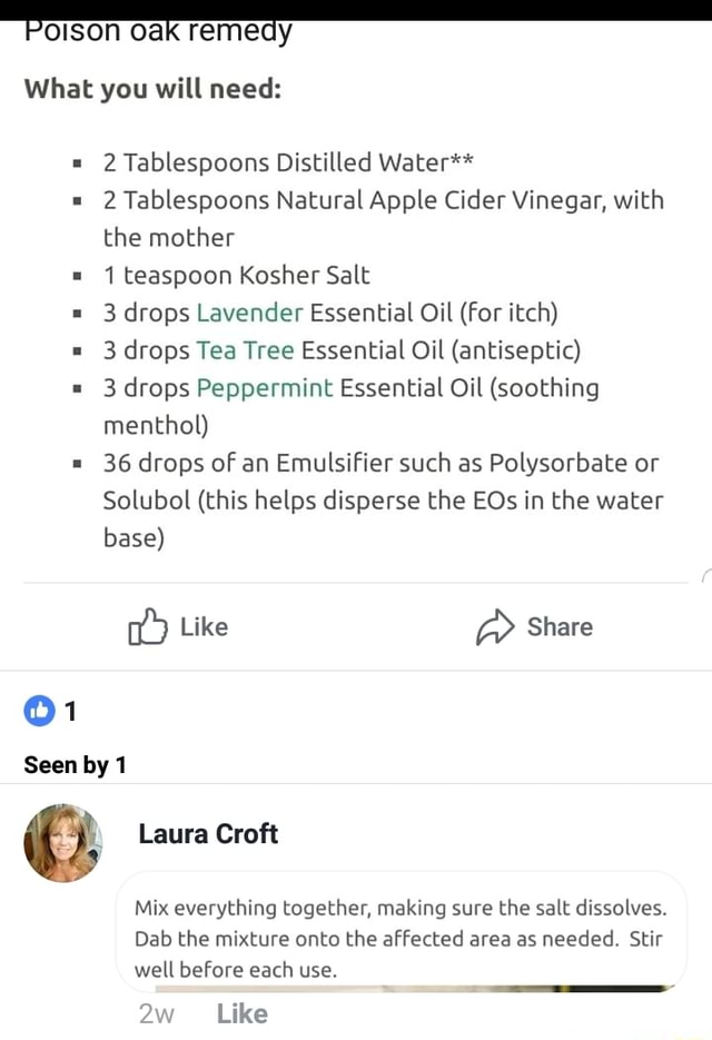 Poison oak remedy What you will need 2 Tablespoons Distilled Water** 2