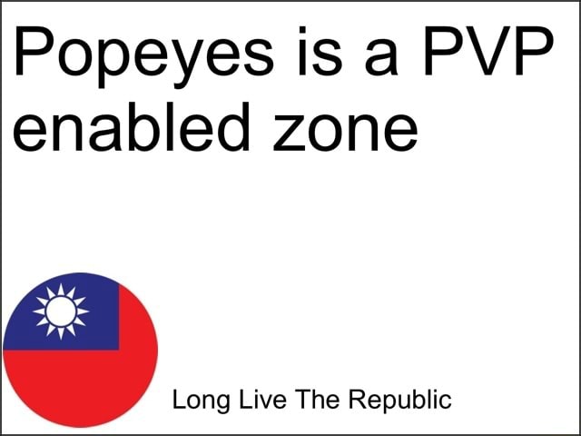 Popeyes Is A Pvp Enabled Zone ª Long Live The Republic