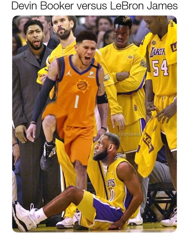 Devin Booker Versus LeBron James - IFunny