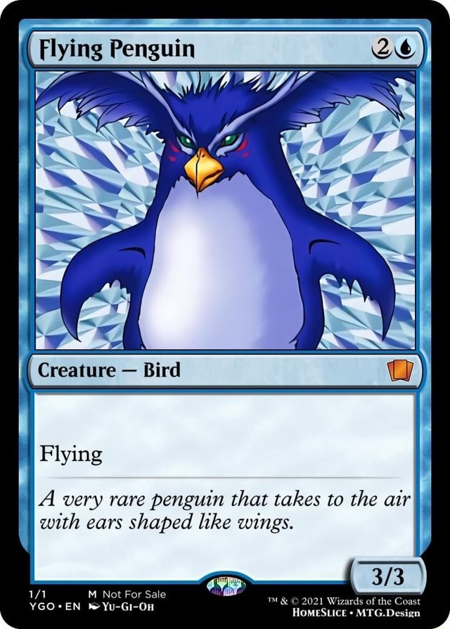 Flying Penguin Yy \ Creature - Bird Flying Al very rare penguin that takes  to the air with ears shaped like wings. YGO-EN Yu-GI-OH & 2021 Wizards of  the Coast HOMESLICE MTG. -