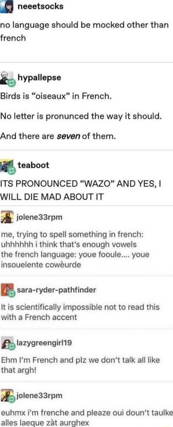 No Language Should Be Mocked Other Than French Hypallepse Birds Is 