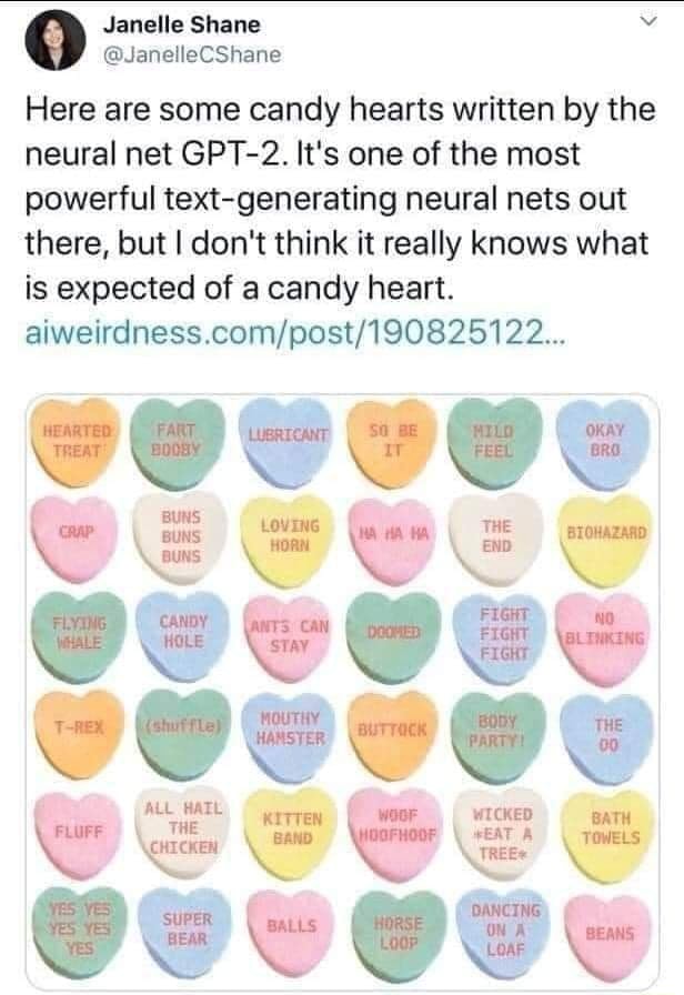 Janelle Shane @JanelleCShane Here are some candy hearts written by the ...