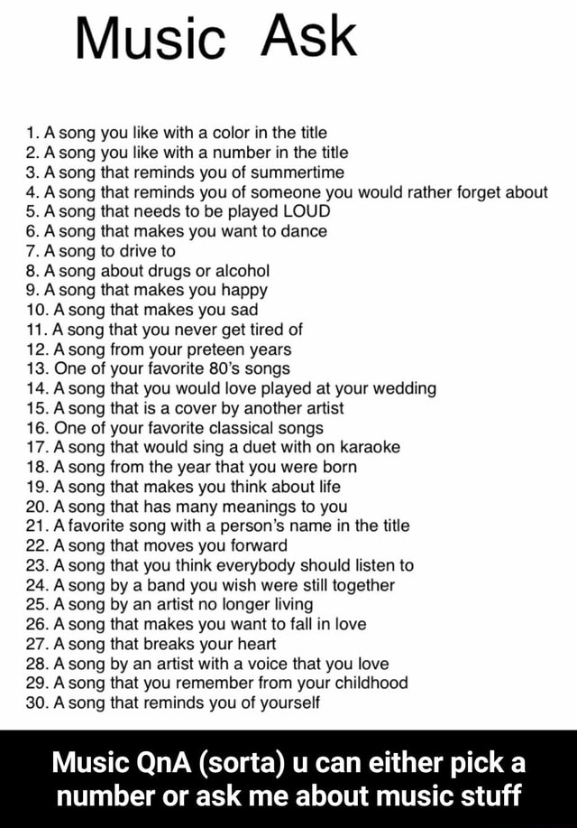 Music Ask 1. A song you like with a color in the title Asong you 