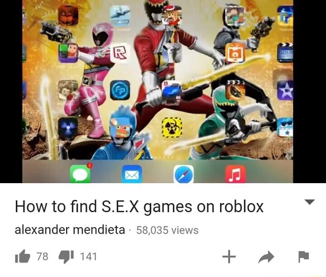 V How To ﬁnd S E X Games On Roblox Alexander Mendieta 58 035 Views - are there sex games on roblox