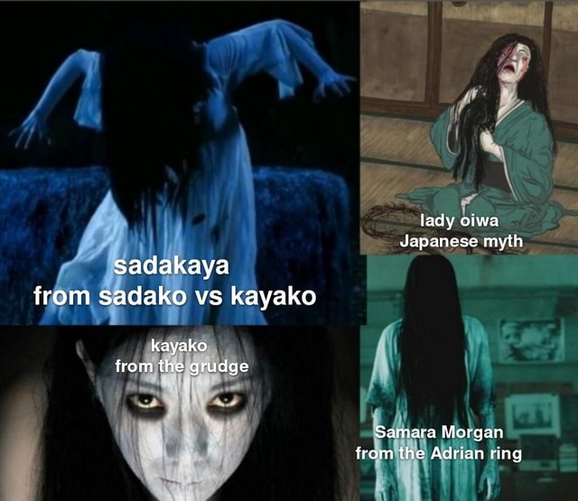 Lady Oiwa Japanese Myth Ad Aya From Sadako Vs Kayako Kayako From The