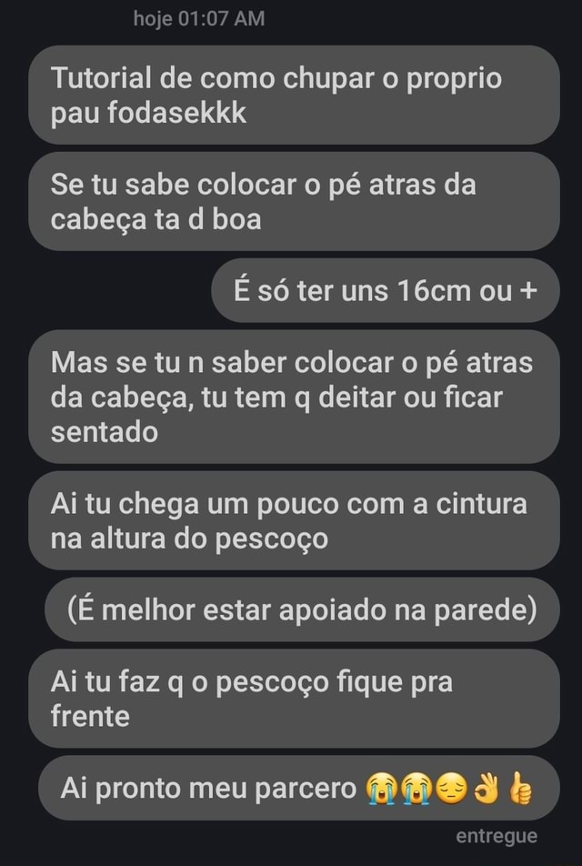 Tutorial De Como Chupar O Proprio Pau Fodasekkk Se Tu Sabe Colocar O Pé