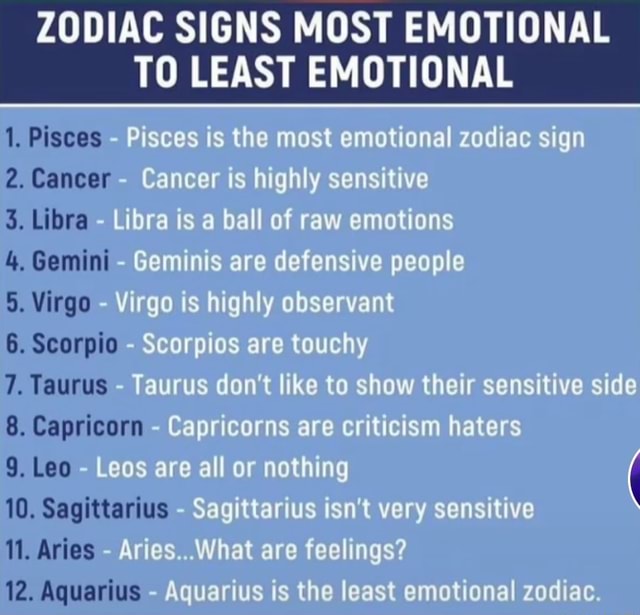 ZODIAC SIGNS MOST EMOTIONAL TO LEAST EMOTIONAL Pisces Pisces is