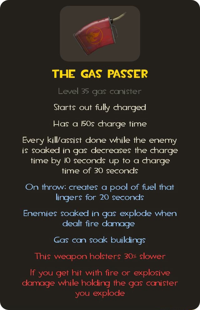 THE GAS PASSER Level 35 gas canister Starts out fully charged Has a