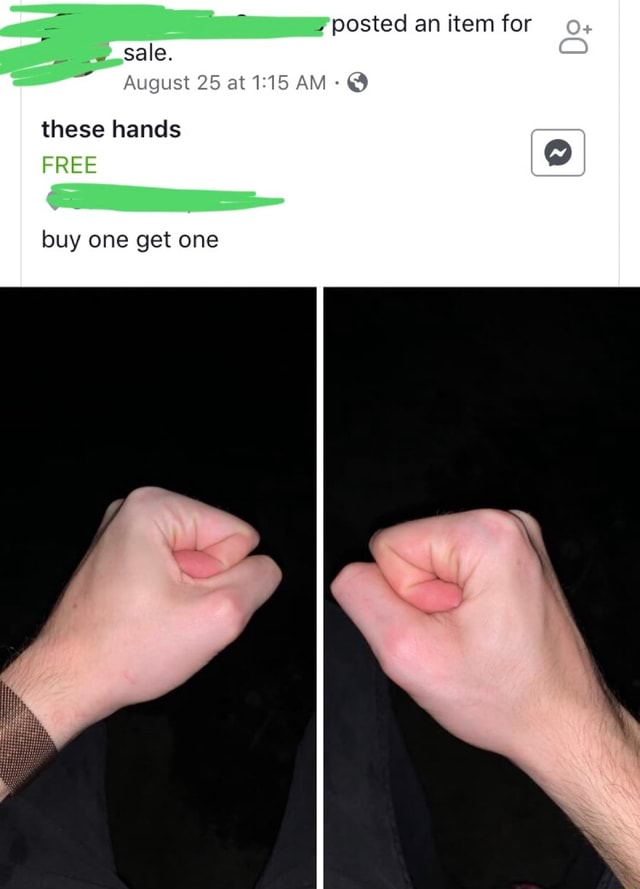 , posted an item for sale. these hands buy one get one iFunny