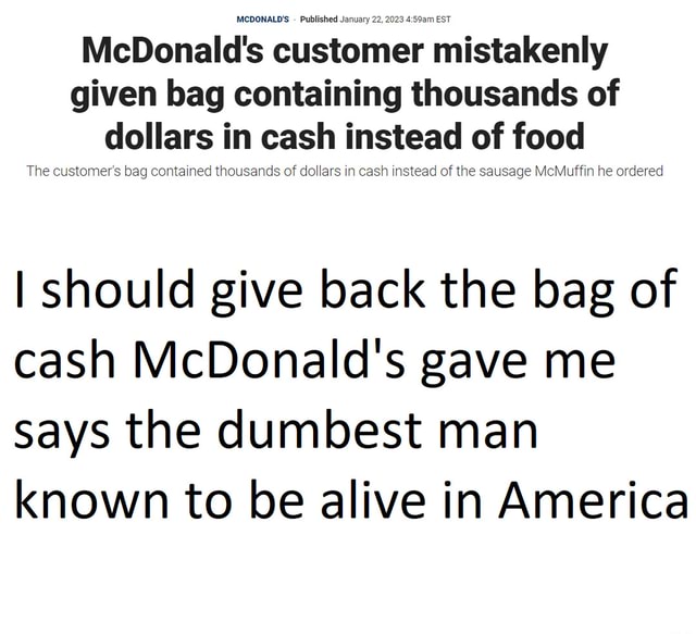 McDonald's customer accidentally given bag full of cash with order