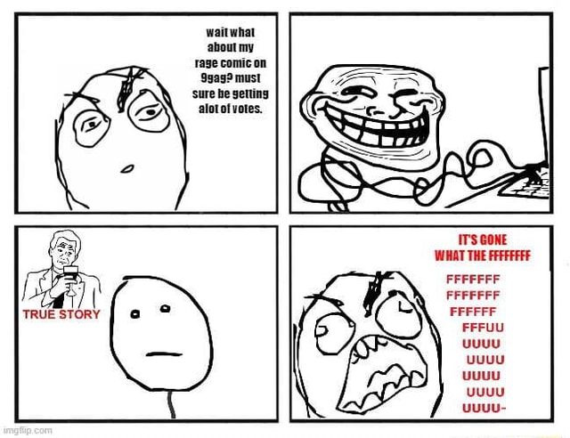 Waitwhat about my rage comic on 9gag? must sure he getting alotot votes ...