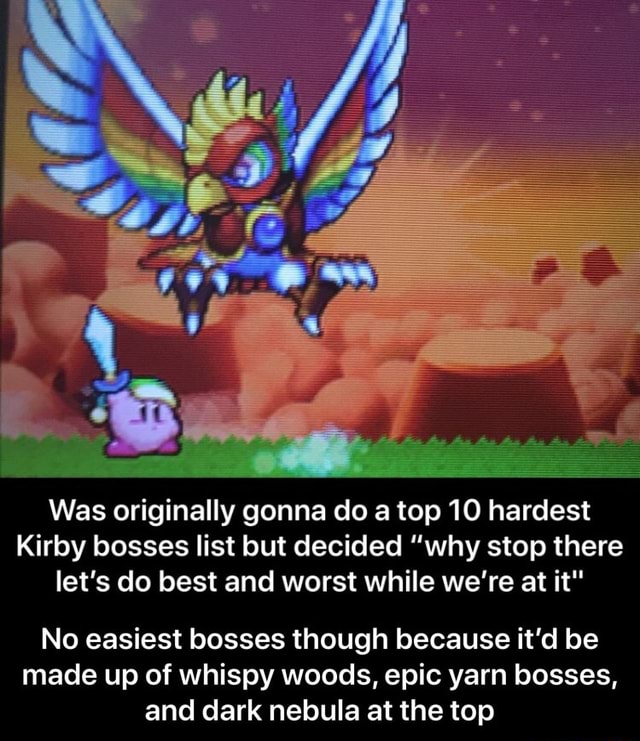 Was originally gonna do a top 10 hardest Kirby bosses list but decided 