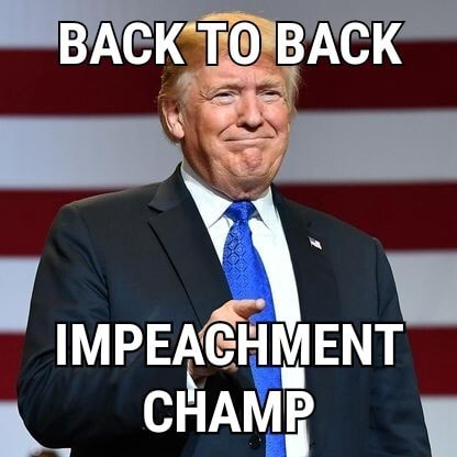 Back To Back Impeachment Champ Ifunny