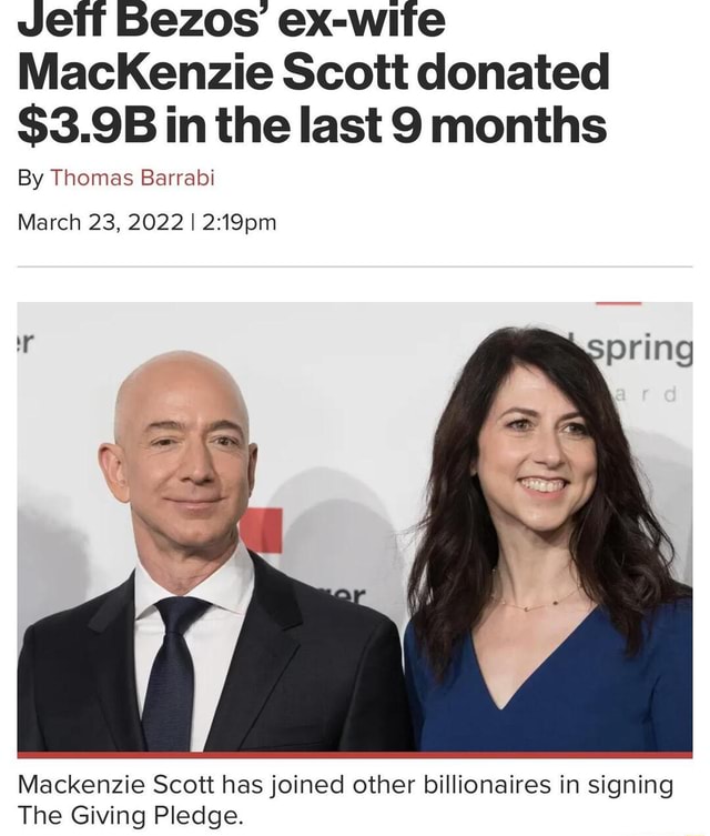 Jeif Bezos Ex-wite MacKenzie Scott Donated $3.9B In The Last 9 Months ...