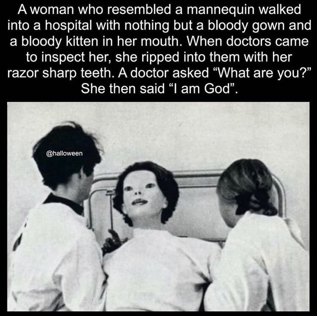 Awoman who resembled a mannequin walked into a hospital with nothing ...