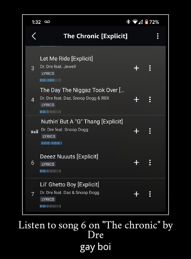 The Chronic Explicit Let Me Ride Explicit 3 Dr Dre Feat Jewell Lyrics The Day The Niggaz Took Over 4 Dr Dre Feat Daz Snoop Dogg Rbx Lyrics