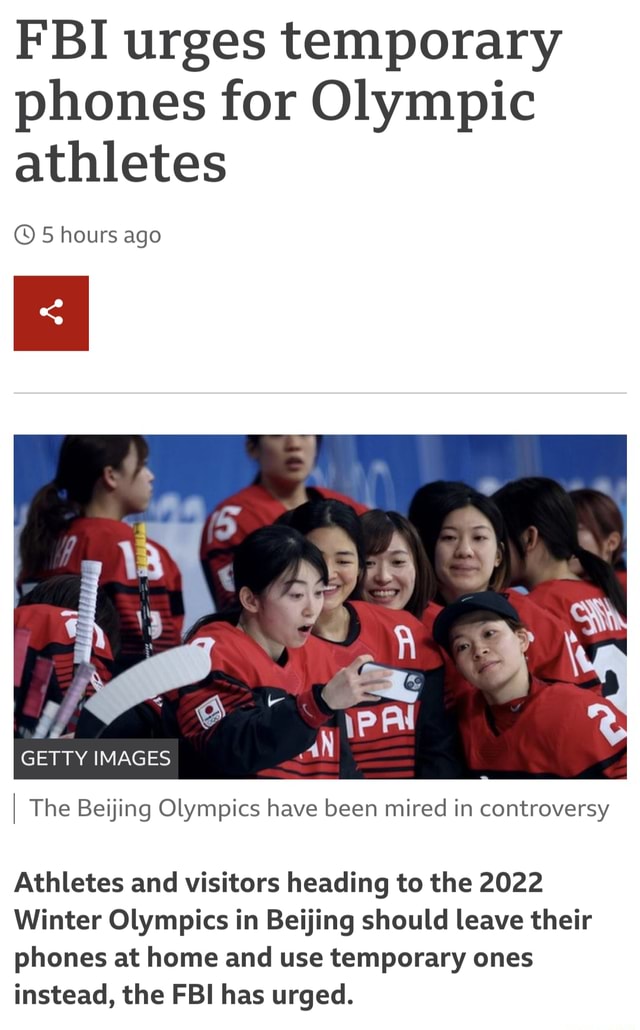 China FBI urges temporary phones for Olympic athletes 5 hours ago