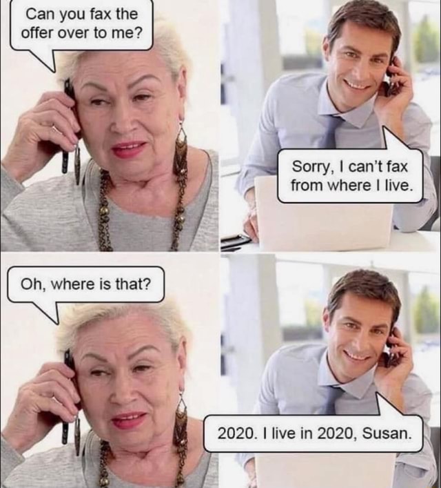 Can you fax the offer over to me? Sorry, I can't fax from where I live