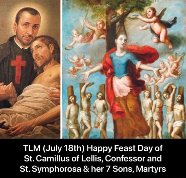 TLM (July 18th) Happy Feast Day of St. Camil St. us of Lellis