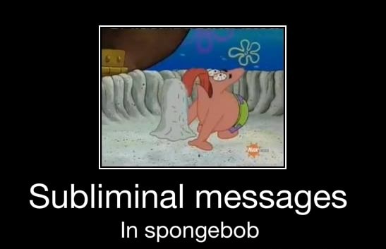 subliminal messages spongebob