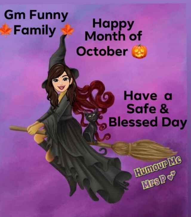 Gm Funny Family Happy Gm Funny Month of Month of October 20 Have ...