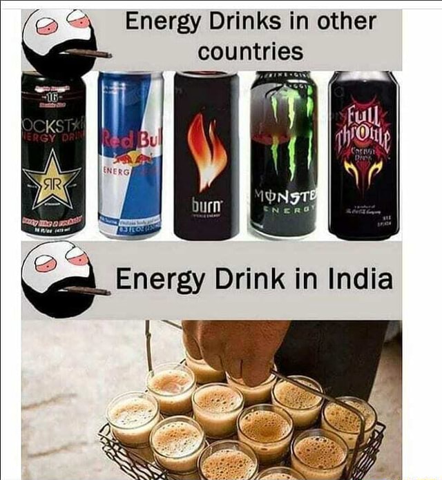 Energy Drinks in other countries Energy Drink in India iFunny