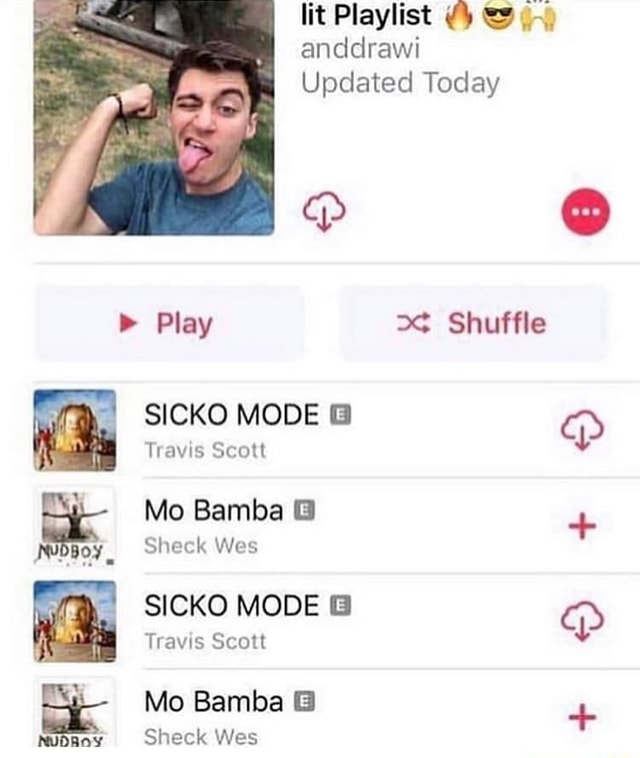 Lit Playlist Anddrawi Updated Today Play Shuffle Sicko Mode Travis Scott Mo Bamba Sheck Wes Sicko Mode Travis Scott Mo Bamba Nudroy Sheck Wes - ma bamba or sicko mode roblox id