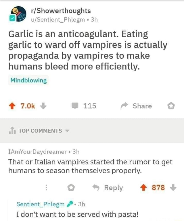 Garlic is an anticoagulant. Eating garlic to ward off vampires is