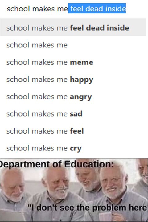 School makes me feel dead inside school makes me feel dead inside ...