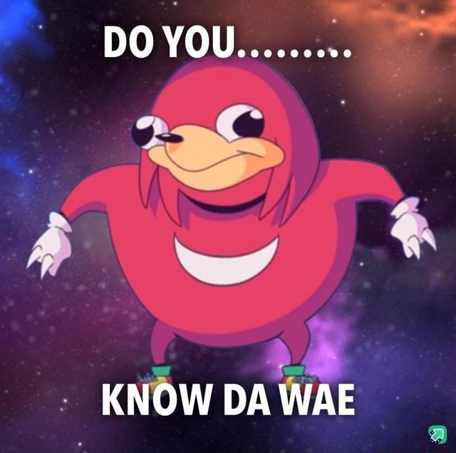 #classicmemes #ugandan_knuckles #meme #memeify #imgur - KNOW DA WAE ...