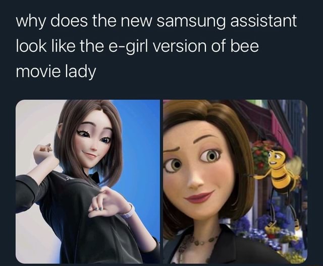 Why Does The New Samsung Assistant Look Like The E Girl Version Of Bee Movie Lady