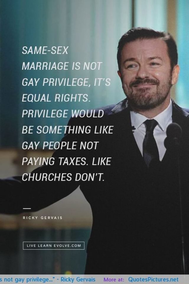 Same Sex Marriage Is O Gay Privilege Equal Rights Privilege Would Be Some Like Gay People Not