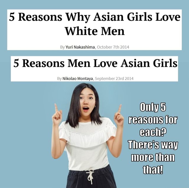 Asian Girls X White Men 5 Reasons Why Asian Girls Love White Men By Yuri Nakashima October
